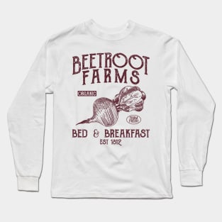 Beet Farm Bed and Breakfast Long Sleeve T-Shirt